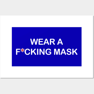 WEAR A F*CKING MASK Posters and Art